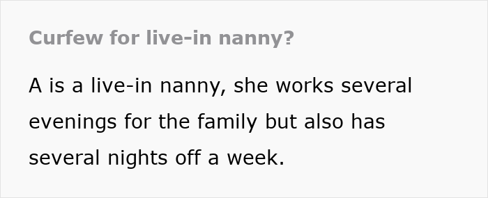 Mom Thinks It’s Inappropriate For Live-In Nanny To Return At 10PM On Her Nights Off, Imposes A Curfew