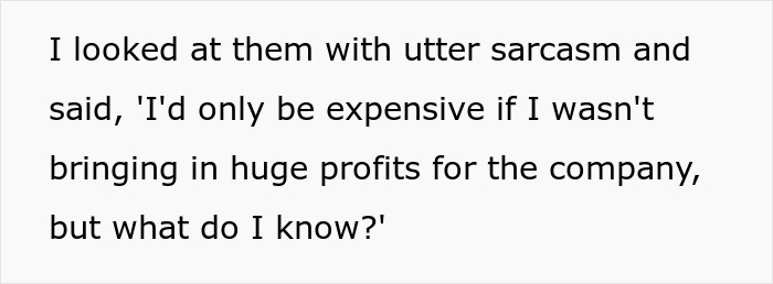 Employee Shares, &#8220;I Was Fired For Being &#8216;Too Expensive&#8217;. They Regretted It Instantly.&#8221;