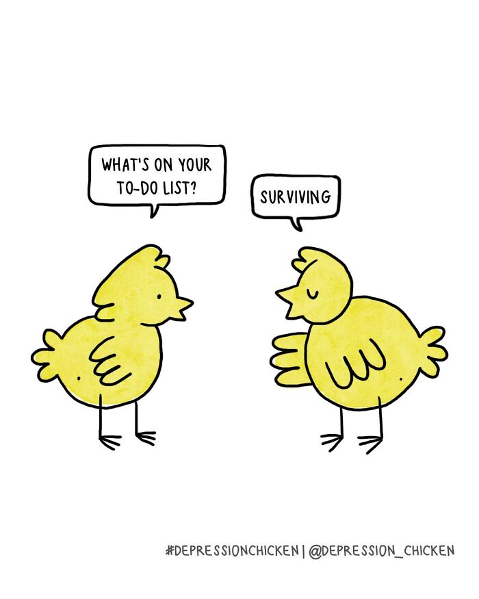 50 Relatable ‘Depression Chicken’ Comics That Perfectly Balance Humor And Struggles