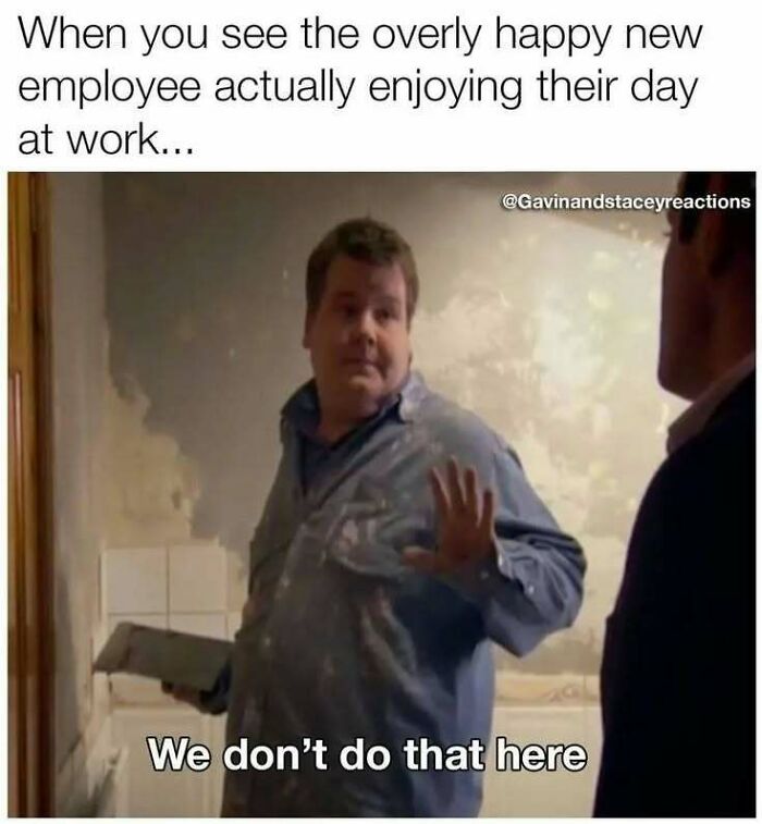 94 Painfully Accurate Work Memes For Anyone Who’s Spiritually Unemployed