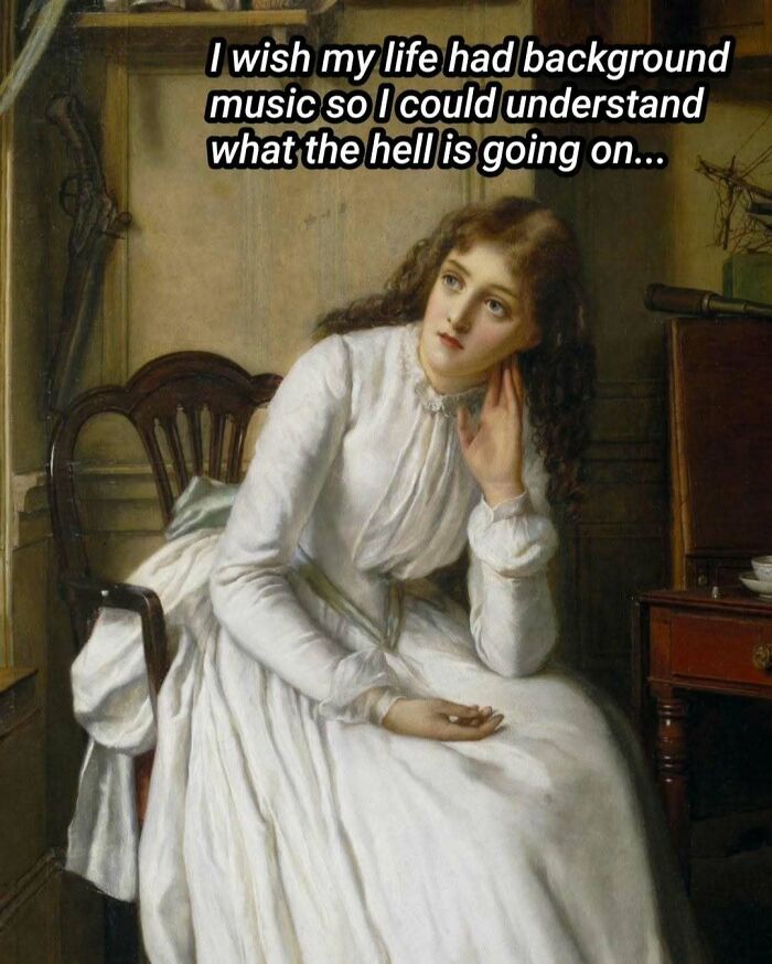80 Times Classical Art Memes Made People Laugh, But Also Hit Hard