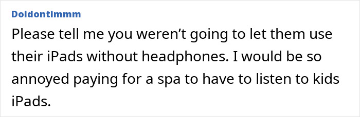 Entitled Mom Goes To Adults-Only Spa With Two Kids, Furious When They Are Not Allowed Inside