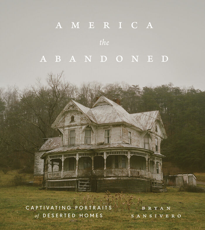 I Published A Photography Book About America’s Forgotten Homes (22 Pics)