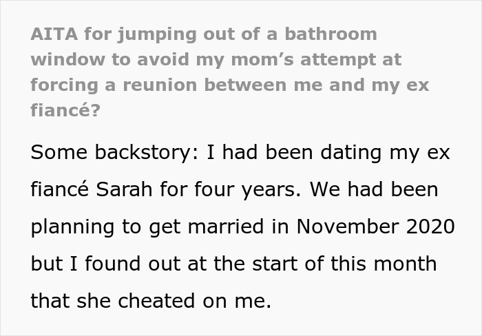 Guy Runs Out The Window After His Moms Attempt To Reconcile Him And His Ex Fiancé