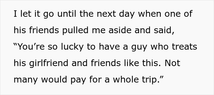 BF Brags About Covering Expenses For B-day Trip, Friends Shocked When GF Reveals She Was Behind It BF Brags About Covering Expenses For B-day Trip, Friends Shocked When GF Reveals She Was Behind It