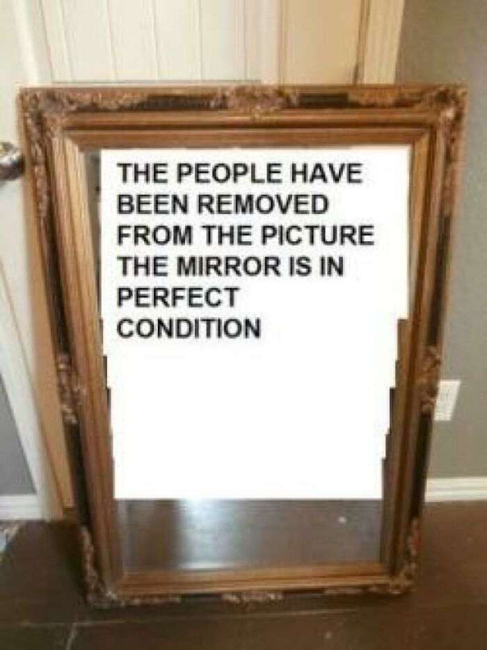 82 Hilarious Times People Tried To Sell A Mirror, But It Was Really The Reflection That Sold It (New Pics) 82 Hilarious Times People Tried To Sell A Mirror, But It Was Really The Reflection That Sold It (New Pics)