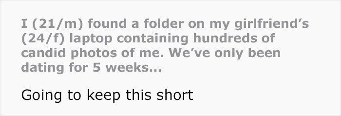 &#8220;That Sounds Really Creepy&#8221;: Guy Finds 100s Of Pics GF Secretly Took Of Him After Just 5 Weeks Of Dating