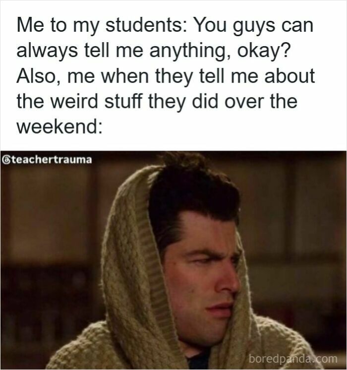 116 Funny Memes For Teachers Who Deserve A Raise And A Nap 116 Funny Memes For Teachers Who Deserve A Raise And A Nap