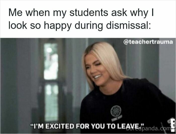116 Funny Memes For Teachers Who Deserve A Raise And A Nap 116 Funny Memes For Teachers Who Deserve A Raise And A Nap