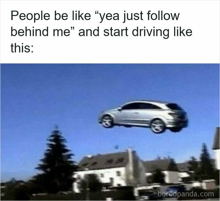 83 Hilarious Driving Memes That Explain Why Road Rage Exists 83 Hilarious Driving Memes That Explain Why Road Rage Exists