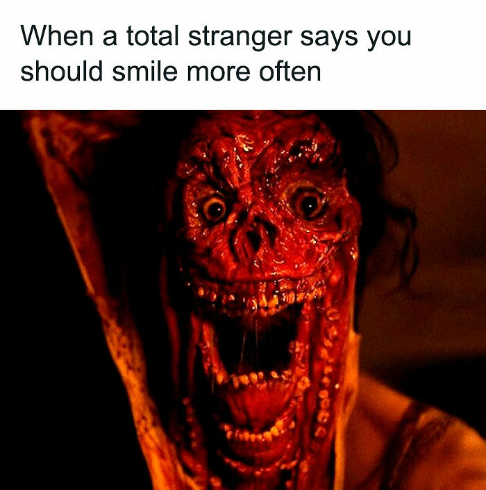 50 Hilariously Relatable Memes Inspired By The Best Horror Movies 50 Hilariously Relatable Memes Inspired By The Best Horror Movies