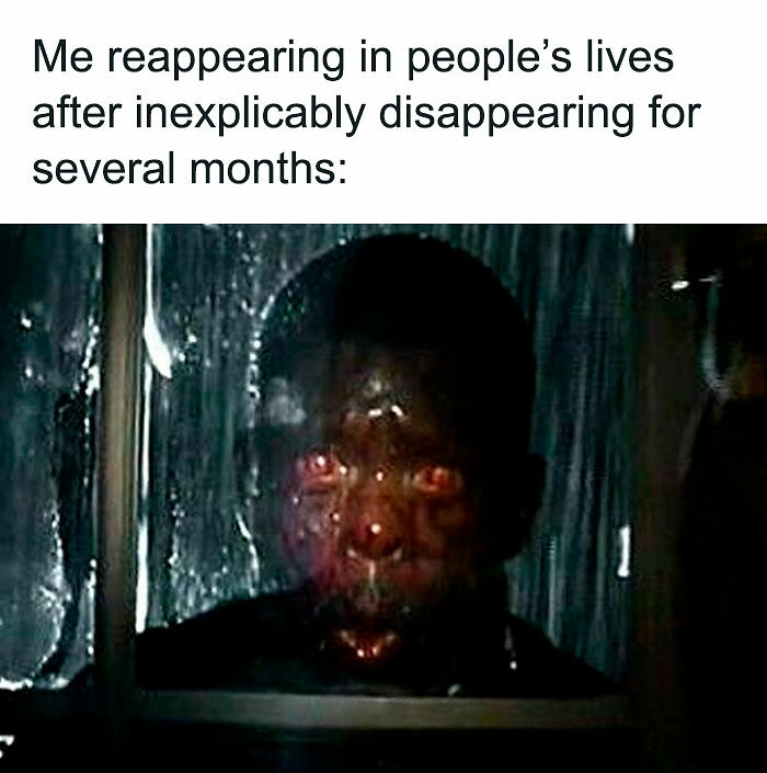 50 Hilariously Relatable Memes Inspired By The Best Horror Movies 50 Hilariously Relatable Memes Inspired By The Best Horror Movies