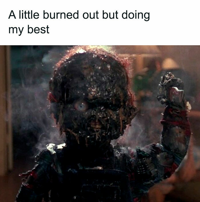 50 Hilariously Relatable Memes Inspired By The Best Horror Movies 50 Hilariously Relatable Memes Inspired By The Best Horror Movies