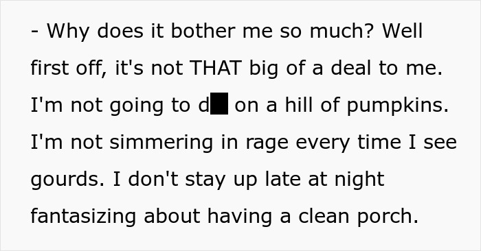“It’s Now Been A Year”: Person Doesn’t Clean For Neighbor As They Always Do, Watches Pumpkin Decompose “It’s Now Been A Year”: Person Doesn’t Clean For Neighbor As They Always Do, Watches Pumpkin Decompose