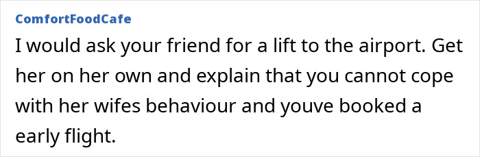 Woman Visits Friend Abroad, Wants To Go Home ASAP After Friend’s Wife Starts Serenading Her Woman Visits Friend Abroad, Wants To Go Home ASAP After Friend’s Wife Starts Serenading Her