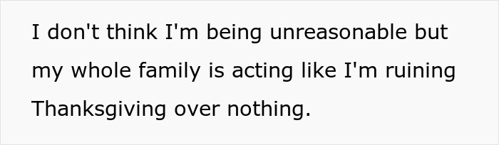 Man Draws A Line When Bro’s GF Mocks His Wife, Family Says He’s Destroying Thanksgiving Over Nothing Man Draws A Line When Bro’s GF Mocks His Wife, Family Says He’s Destroying Thanksgiving Over Nothing