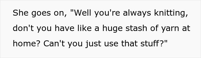 Entitled Employee Livid Her Coworker Won’t Knit Her A Huge Blanket For Free, Gets Her Hobby Banned Entitled Employee Livid Her Coworker Won’t Knit Her A Huge Blanket For Free, Gets Her Hobby Banned