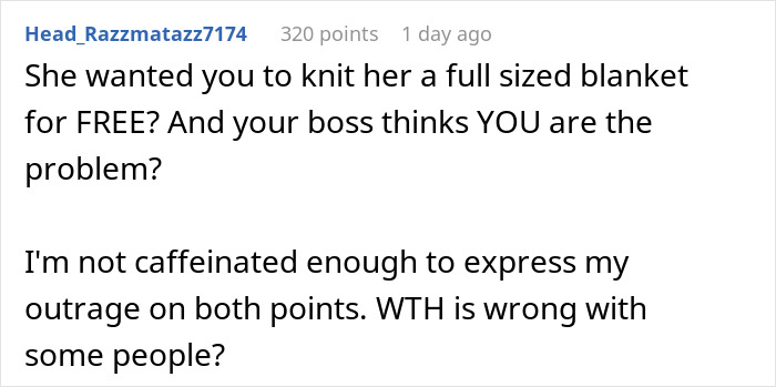 Entitled Employee Livid Her Coworker Won’t Knit Her A Huge Blanket For Free, Gets Her Hobby Banned Entitled Employee Livid Her Coworker Won’t Knit Her A Huge Blanket For Free, Gets Her Hobby Banned