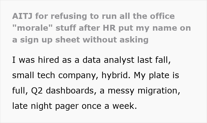 Analyst Asked To Stock Snacks And Plan Parties, HR Says She “Ruined The Vibe” By Refusing Free Labor Analyst Asked To Stock Snacks And Plan Parties, HR Says She “Ruined The Vibe” By Refusing Free Labor