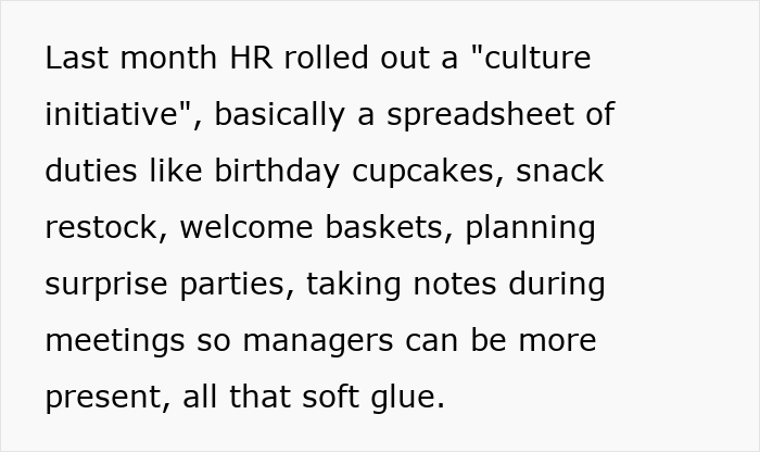 Analyst Asked To Stock Snacks And Plan Parties, HR Says She “Ruined The Vibe” By Refusing Free Labor Analyst Asked To Stock Snacks And Plan Parties, HR Says She “Ruined The Vibe” By Refusing Free Labor