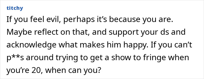 Parents Don’t Want Son Working In Theater, Ask If Pushing Him Into Better-Paying Career Is “Evil” Parents Don’t Want Son Working In Theater, Ask If Pushing Him Into Better-Paying Career Is “Evil”