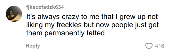 “What Is Wrong With You People?”: Woman Who Dreamed Of Having Freckles Gets Them Tattooed On Face “What Is Wrong With You People?”: Woman Who Dreamed Of Having Freckles Gets Them Tattooed On Face