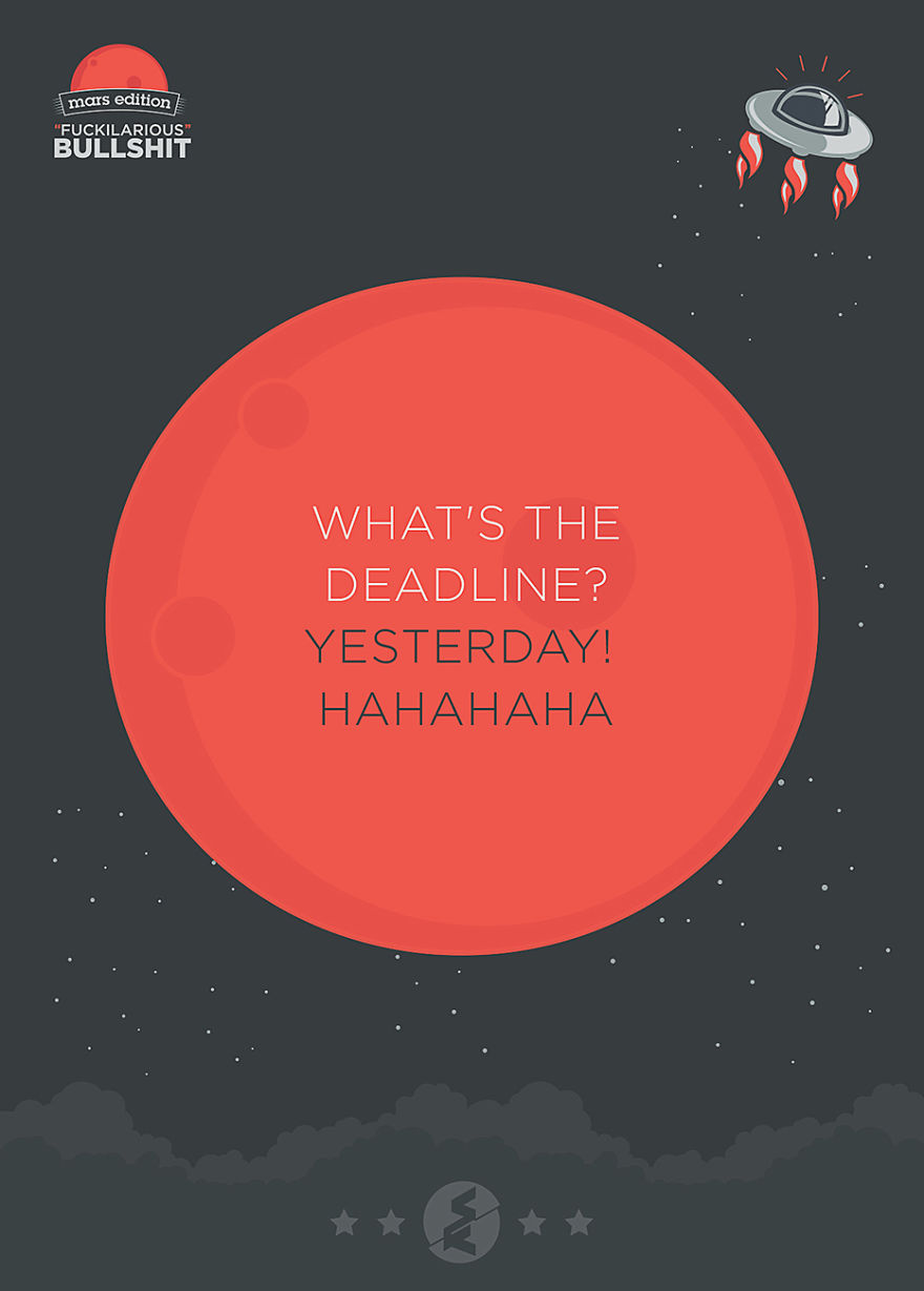 Fuckilarious Bullshit: We Turned The Worst Client Comments Into Posters Fuckilarious Bullshit: We Turned The Worst Client Comments Into Posters