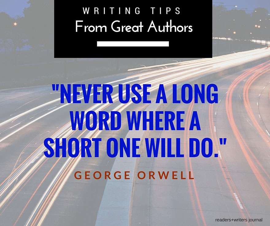 8 Useful Tips From Great Authors That Will Help You Become A Better Writer 8 Useful Tips From Great Authors That Will Help You Become A Better Writer
