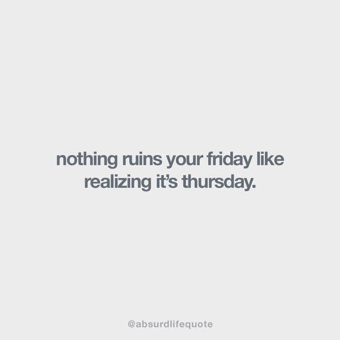 65 Absurd Life Quotes That Everyone Can Relate To