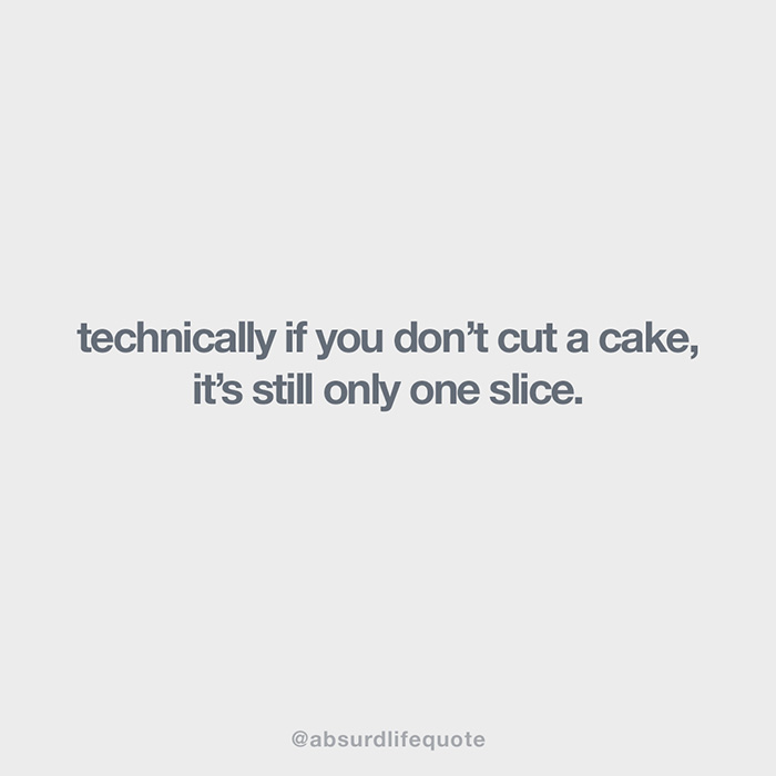 65 Absurd Life Quotes That Everyone Can Relate To