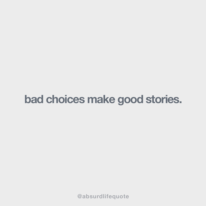 65 Absurd Life Quotes That Everyone Can Relate To