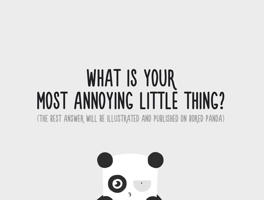 24 of The Most Annoying Little Things Ever 24 of The Most Annoying Little Things Ever