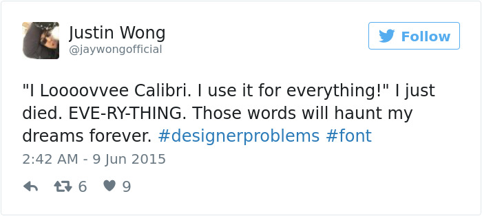 90 Of The Worst #DesignerProblems That Sum Up What It Means To Be A Designer 90 Of The Worst #DesignerProblems That Sum Up What It Means To Be A Designer