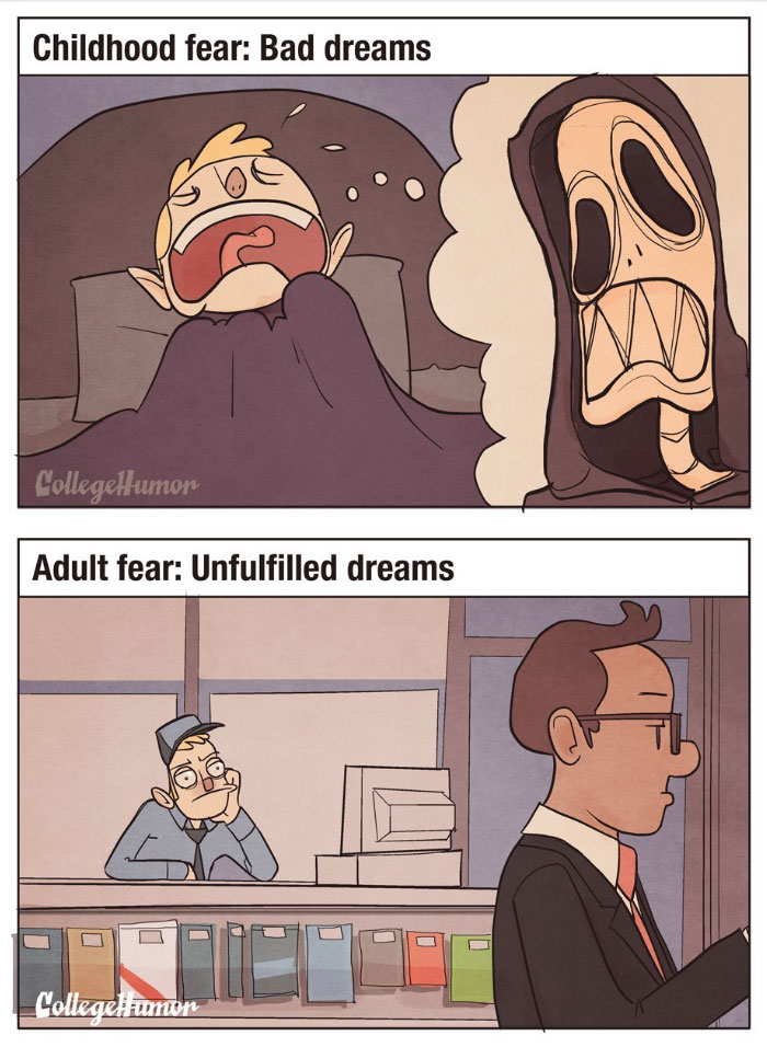 Childhood Fears VS Adult Fears (7 Pics) Childhood Fears VS Adult Fears (7 Pics)