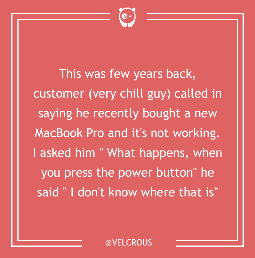 59 Of The Dumbest Customer Questions Ever Asked 59 Of The Dumbest Customer Questions Ever Asked