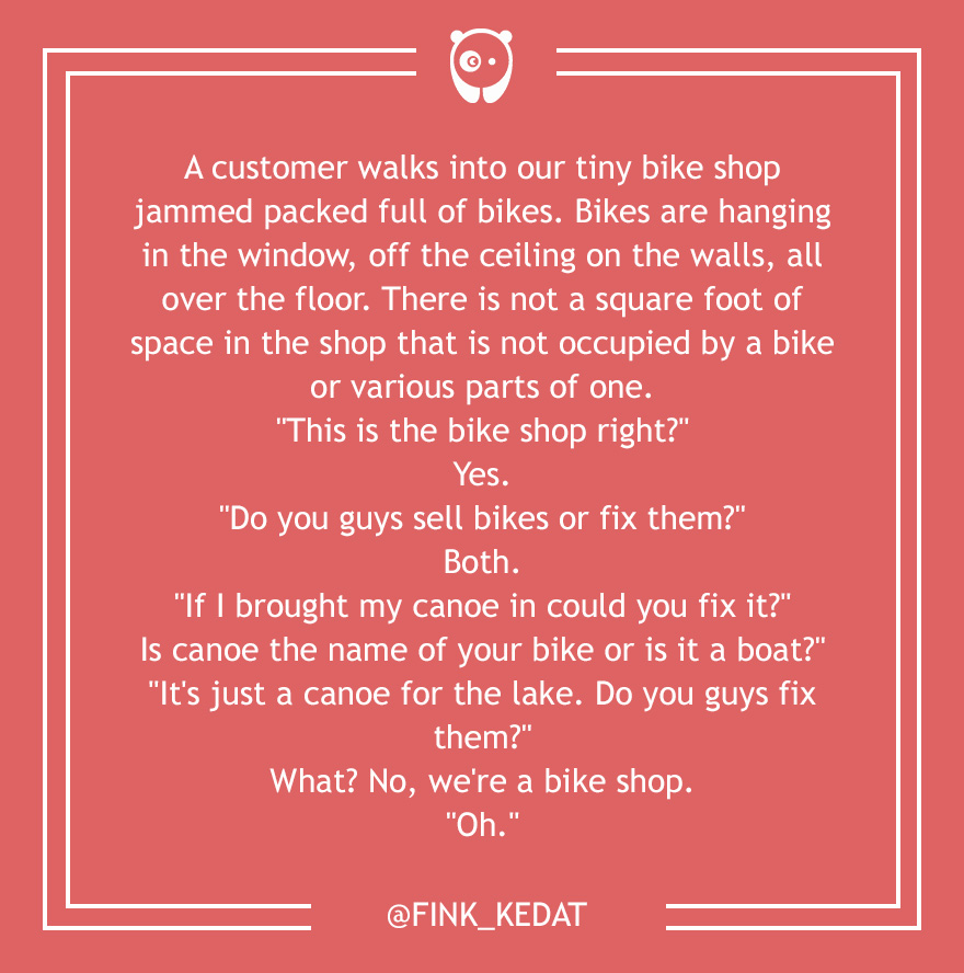 59 Of The Dumbest Customer Questions Ever Asked 59 Of The Dumbest Customer Questions Ever Asked