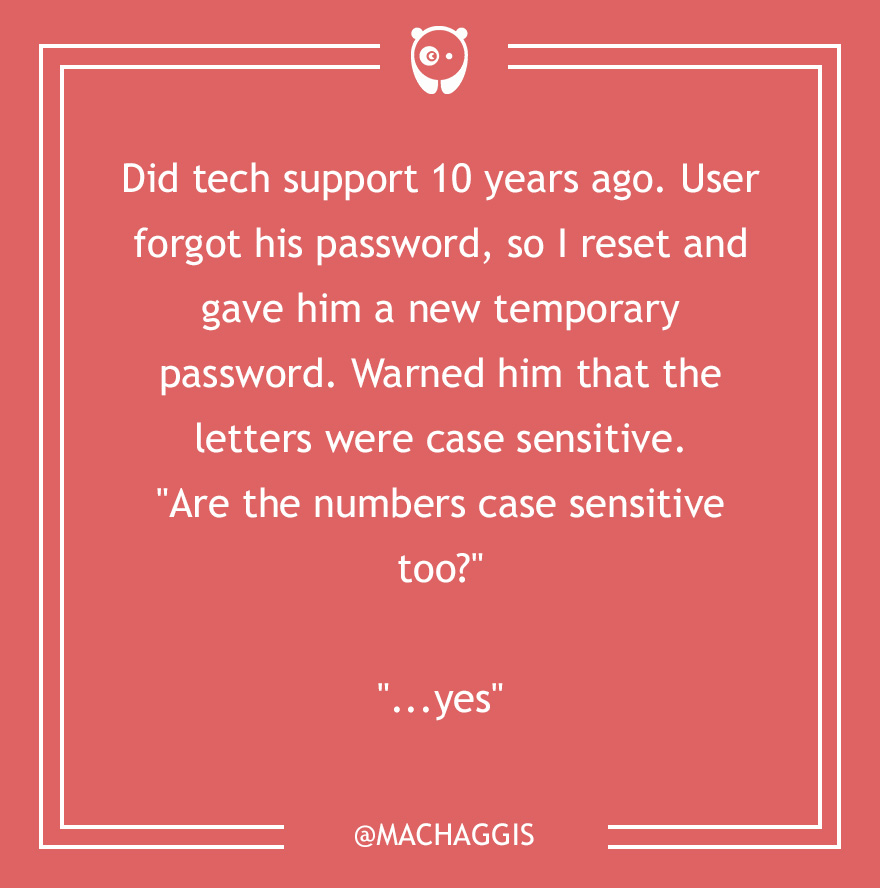 59 Of The Dumbest Customer Questions Ever Asked 59 Of The Dumbest Customer Questions Ever Asked