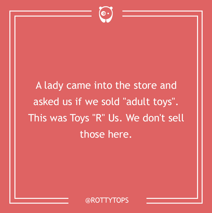 59 Of The Dumbest Customer Questions Ever Asked 59 Of The Dumbest Customer Questions Ever Asked