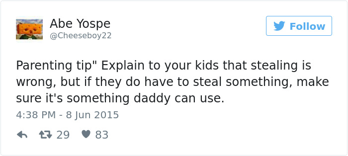 70 Of The Funniest Parenting Tips From Moms And Dads Ever 70 Of The Funniest Parenting Tips From Moms And Dads Ever