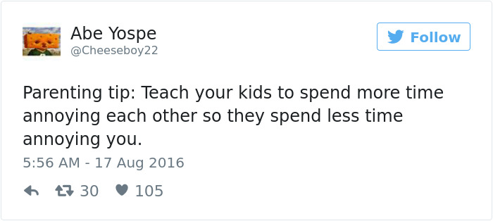 70 Of The Funniest Parenting Tips From Moms And Dads Ever 70 Of The Funniest Parenting Tips From Moms And Dads Ever