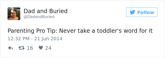 70 Of The Funniest Parenting Tips From Moms And Dads Ever 70 Of The Funniest Parenting Tips From Moms And Dads Ever