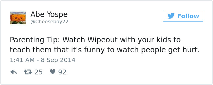 70 Of The Funniest Parenting Tips From Moms And Dads Ever 70 Of The Funniest Parenting Tips From Moms And Dads Ever