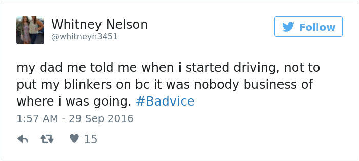 People Share The Worst Advice They&#8217;ve Ever Received #Badvice