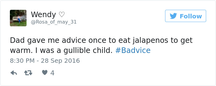 People Share The Worst Advice They&#8217;ve Ever Received #Badvice