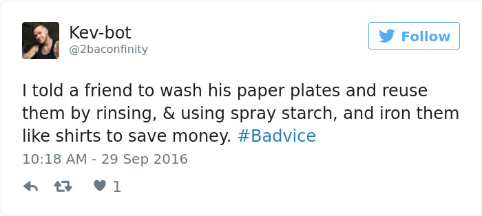 People Share The Worst Advice They&#8217;ve Ever Received #Badvice