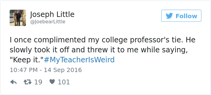 People Share Their Craziest &#8220;My Teacher Is Weird&#8221; Stories