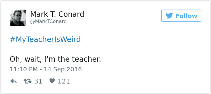 People Share Their Craziest &#8220;My Teacher Is Weird&#8221; Stories