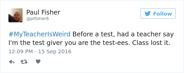 People Share Their Craziest &#8220;My Teacher Is Weird&#8221; Stories
