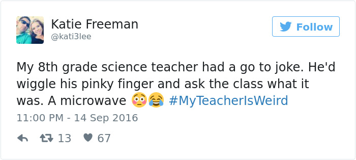 People Share Their Craziest &#8220;My Teacher Is Weird&#8221; Stories