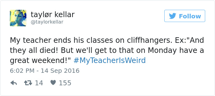 People Share Their Craziest &#8220;My Teacher Is Weird&#8221; Stories